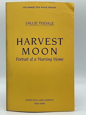 Harvest Moon; Portrait of a Nursing Home [UNCORRECTED PROOF]