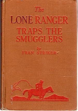 Seller image for The Lone Ranger Traps the Smugglers for sale by Dorley House Books, Inc.