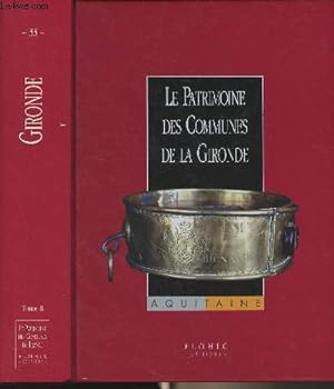 Bild des Verkufers fr Le patrimoine des communes de la Gironde - Tome 2 - Collection "Le patrimoine des communes de France" n33 zum Verkauf von Le-Livre