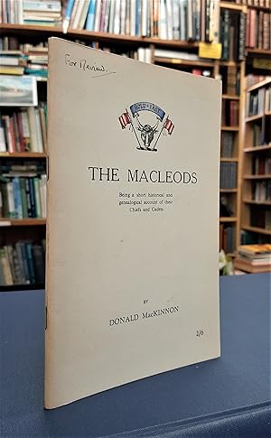 The Macleods - Being a Short Historical and Genealogical Account of their Chiefs and Cadets