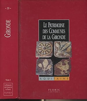 Bild des Verkufers fr Le patrimoine des communes de la Gironde - Tome 1 - Collection "Le patrimoine des communes de France" n33 zum Verkauf von Le-Livre