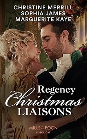 Bild des Verkufers fr Regency Christmas Liaisons: Unwrapped under the Mistletoe / One Night with the Earl / A Most Scandalous Christmas zum Verkauf von WeBuyBooks