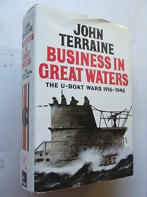 Seller image for Business in Great Waters, the U-Boat Wars 1916-1945 for sale by McLaren Books Ltd., ABA(associate), PBFA