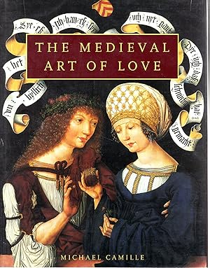 Seller image for The Medieval Art Of Love: Objects and Subjects Of Love [SIGNED & Insc By Author] for sale by Dorley House Books, Inc.