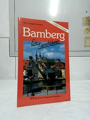 Bild des Verkufers fr Bamberg : ein Kurzfhrer ; [mit Stadtplan]. Karin Dengler-Schreiber. zum Verkauf von Ralf Bnschen