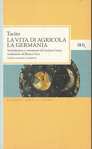 Image du vendeur pour La vita di Agricola - La Germania mis en vente par Messinissa libri