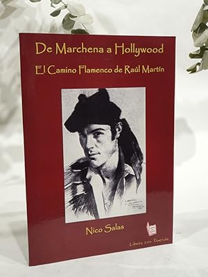 De Marchena a Hollywood. El camino inédito de Raúl Martín.