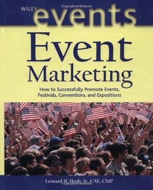 Seller image for Event Marketing: How to Successfully Promote Events, Festivals, Conventions, and for sale by Die Buchgeister