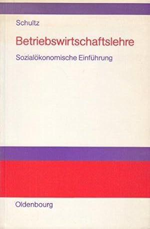 Imagen del vendedor de Betriebswirtschaftslehre: Sozialkonomische Einfhrung a la venta por Die Buchgeister