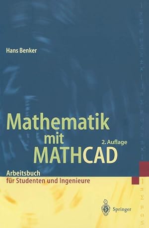 Bild des Verkufers fr Mathematik mit MATHCAD: Arbeitsbuch fr Studenten, Ingenieure und Naturwissensch zum Verkauf von Die Buchgeister