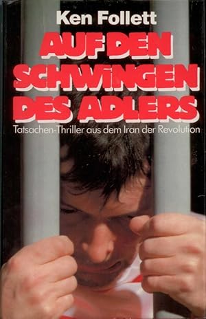 Bild des Verkufers fr Auf den Schwingen des Adlers : Tatsachen-Thriller aus d. Iran d. Revolution zum Verkauf von Die Buchgeister