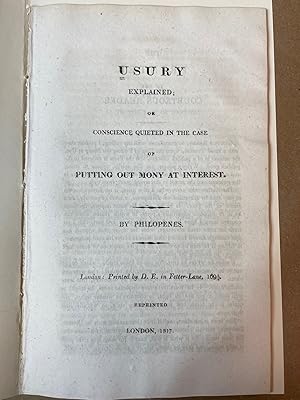 Usury Explained or Conscience Quieted in the Case of Putting Out Money at Interest.