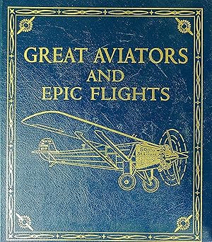 Bild des Verkufers fr Great Aviators and Epic Flights zum Verkauf von Wonder Book