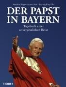 Bild des Verkufers fr Der Papst in Bayern. Tagebuch einer unvergesslichen Reise zum Verkauf von Die Buchgeister
