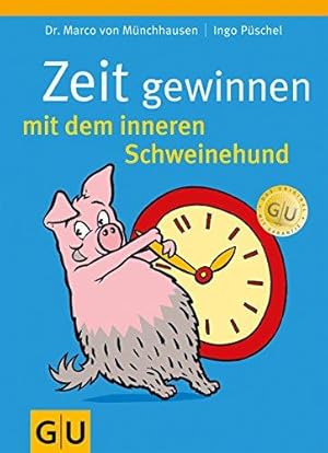 Seller image for Zeit gewinnen mit dem inneren Schweinehund for sale by Die Buchgeister