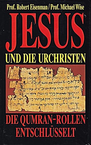 Imagen del vendedor de Jesus und die Urchristen - Die Qumran-Rollen entschlsselt a la venta por Die Buchgeister