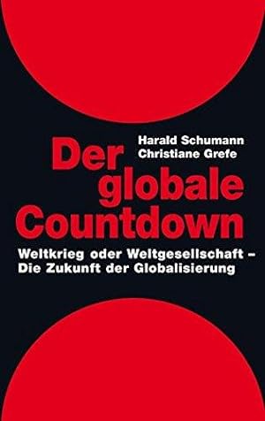 Bild des Verkufers fr Der globale Countdown, Gerechtigkeit oder Selbstzerstrung - Die Zukunft der Glo zum Verkauf von Die Buchgeister