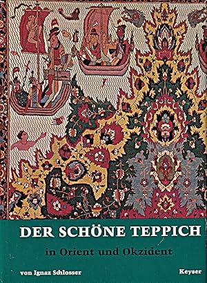 Seller image for Der schne Teppich im Orient und Okzident. Mit Register und Fachwrterverzeichni for sale by Die Buchgeister