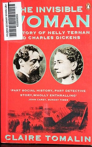 Immagine del venditore per The Invisible Woman: The Story of Nelly Ternan and Charles Dickens venduto da Mad Hatter Bookstore