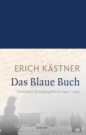 Bild des Verkäufers für Das Blaue Buch: Geheimes Kriegstagebuch 1941 - 1945 zum Verkauf von Buchliebe-shop I Buchhandlung am Markt
