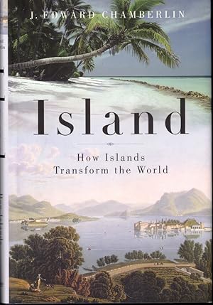Bild des Verkufers fr Island: How Islands Transform the World zum Verkauf von Kenneth Mallory Bookseller ABAA