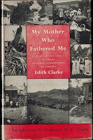 Imagen del vendedor de My Mother Who Fathered Me: A Study of the Family in Three Selected Communities in Jamaica - SIGNED a la venta por UHR Books