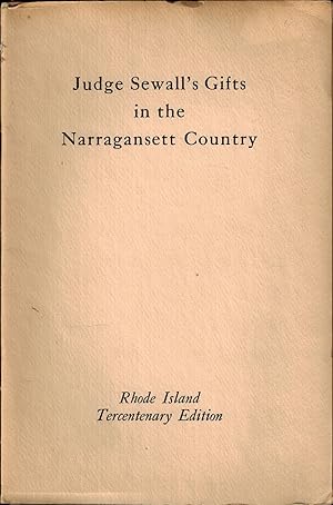 Imagen del vendedor de JUDGE SEWALL'S GIFTS IN THE NARRAGANSETT COUNTRY - RHODE ISLAND TERCENTENARY EDITION a la venta por UHR Books