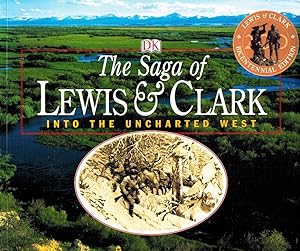Bild des Verkufers fr SAGA OF LEWIS AND CLARK Into the Uncharted West zum Verkauf von Z-A LLC