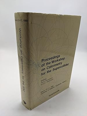 Seller image for Proceedings of the Workshop on Calorimetry for the Supercollider for sale by Shadyside Books