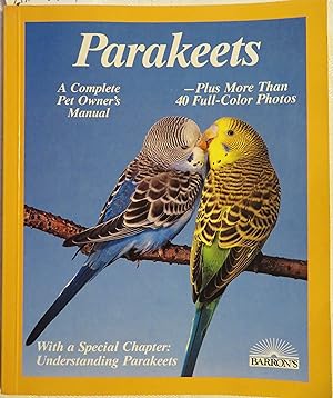 Parakeets: How to Take Care of Them and Understand Them