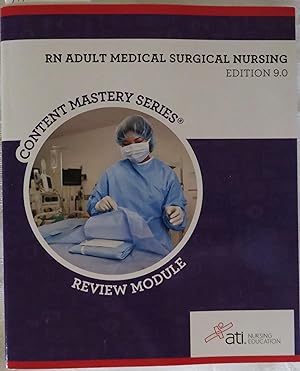 RN Adult Medical Surgical Nursing Review Module Edition 9.0 (Content Mastery Series)