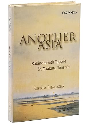 Another Asia: Rabindranath Tagore & Okakura Tenshin