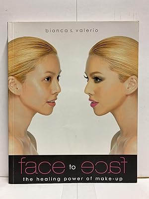 Seller image for Face to Face: The Healing Power of Make-up for sale by Chamblin Bookmine