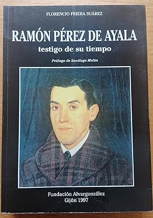 Ramón Pérez de Ayala. Testigo de su tiempo