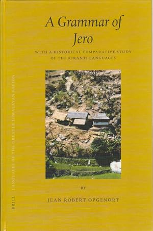 Image du vendeur pour A Grammar of Jero with a Historical Comparative Study of the Kiranti Languages. mis en vente par Asia Bookroom ANZAAB/ILAB