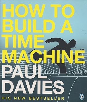 Seller image for How to Build a Time Machine: signed copy for sale by lamdha books