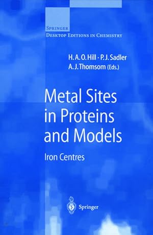 Image du vendeur pour Metal sites in proteins and models. Iron centres. mis en vente par Antiquariat Thomas Haker GmbH & Co. KG