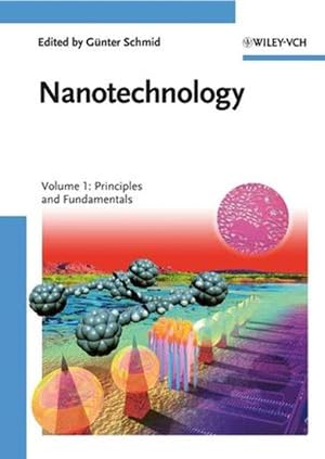 Bild des Verk�ufers f�r Nanotechnology. Vol. 1: Principles and Fundamentals. zum Verkauf von Antiquariat Thomas Haker GmbH & Co. KG