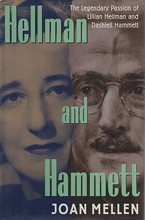 Seller image for Hellman and Hammett The Legendary Passion of Lillian Hellman and Dashiell Hammett for sale by lamdha books