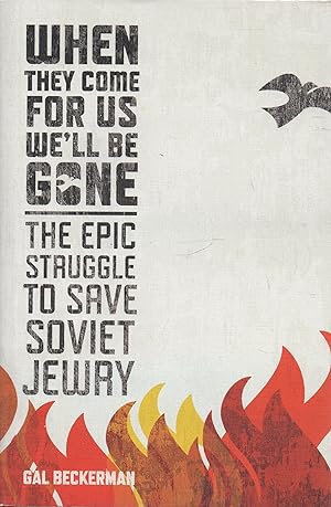 Seller image for When They Come for Us We'll Be Gone: The Epic Struggle to Save Soviet Jewry for sale by lamdha books