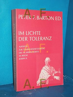 Immagine del venditore per Im Lichte der Toleranz : Aufstze zur Toleranzgesetzgebung des 18. Jahrhunderts im Reiche Joseph II.,/ Im Lichte der Toleranz : Aufstze zur Toleranzgesetzgebung des 18. Jahrhunderts in den Reichen Joseph II.,ihren Voraussetzungen u. ihren Folgen, eine Festschrift Inst. fr Protestant. Kirchengeschichte Wien. Peter F. Barton ed. / Studien und Texte zur Kirchengeschichte und Geschichte / Reihe 2 , Bd. 9 venduto da Antiquarische Fundgrube e.U.