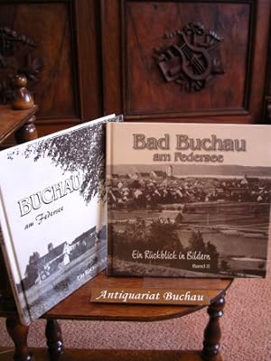 Bad Buchau am Federsee. Ein Rückblick in Bildern. Band 1 + 2