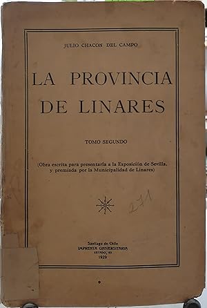 La provincia de Linares. Tomo II ( Su geografía, sus hombres ilustres, sus poetas, su folklore, s...