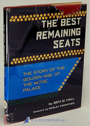 Seller image for The Best Remaining Seats: The Story of the Golden Age of the Movie Palace for sale by Bluebird Books (RMABA, IOBA)