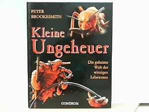 Bild des Verkufers fr Kleine Ungeheuer - Die geheime Welt der winzigen Lebewesen zum Verkauf von ABC Versand e.K.