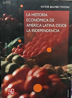 Imagen del vendedor de La historia econmica de Amrica Latina desde la independencia a la venta por Librera Monte Sarmiento