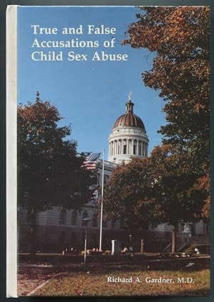 Bild des Verkufers fr True and False Accusations of Child Sex Abuse zum Verkauf von Between the Covers-Rare Books, Inc. ABAA