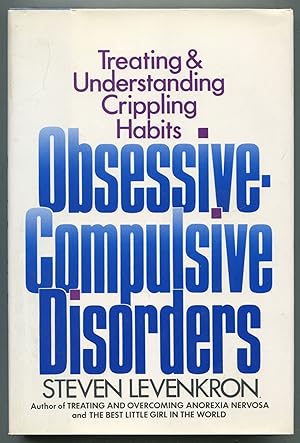 Bild des Verkufers fr Obsessive Compulsive Disorders: Treating and Understanding Crippling Habits zum Verkauf von Between the Covers-Rare Books, Inc. ABAA