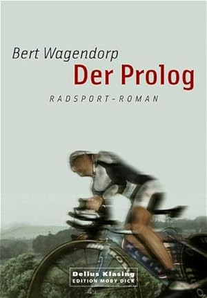 Der Prolog. Radsport-Roman (Edition Moby Dick)