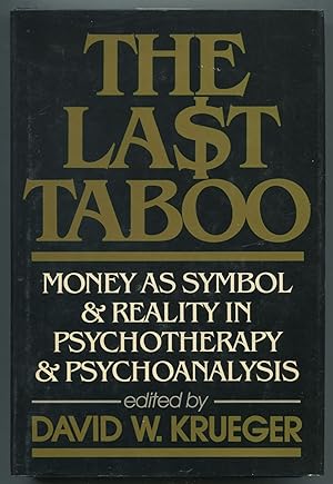Seller image for The Last Taboo: Money as Symbol Reality in Psychotherapy Psychoanalysis for sale by Between the Covers-Rare Books, Inc. ABAA